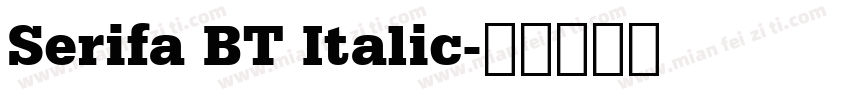 Serifa BT Italic字体转换